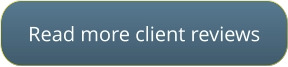 Click to read more client reviews